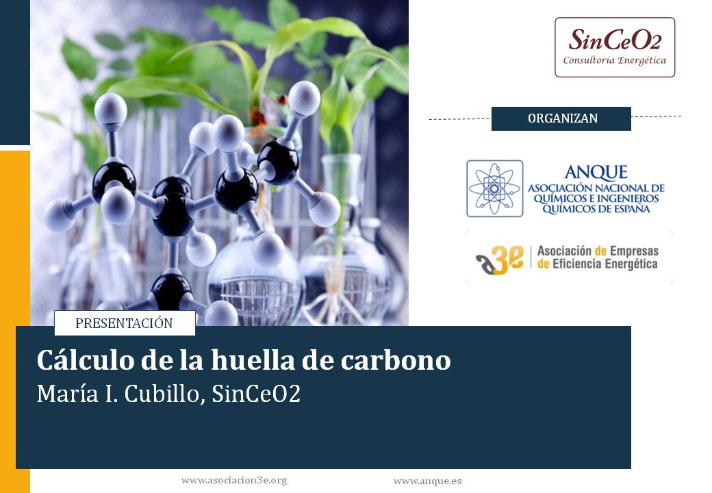 Cálculo de la Huella de Carbono. Webinar A3E - ANQUE: Implantación de medidas de eficiencia energética para descarbonizar la industria química