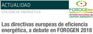 Las directivas europeas de eficiencia energética, a debate en FOROGEn 2018