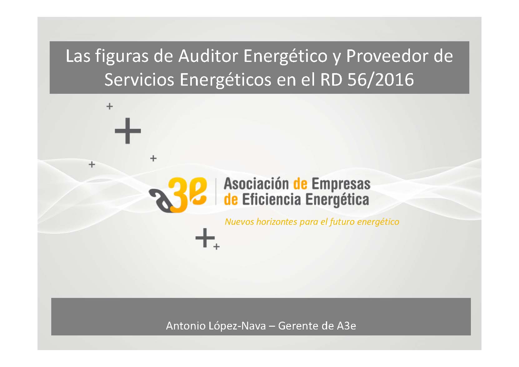 Las figuras de Auditor Energético y Proveedor de Servicios Energéticos