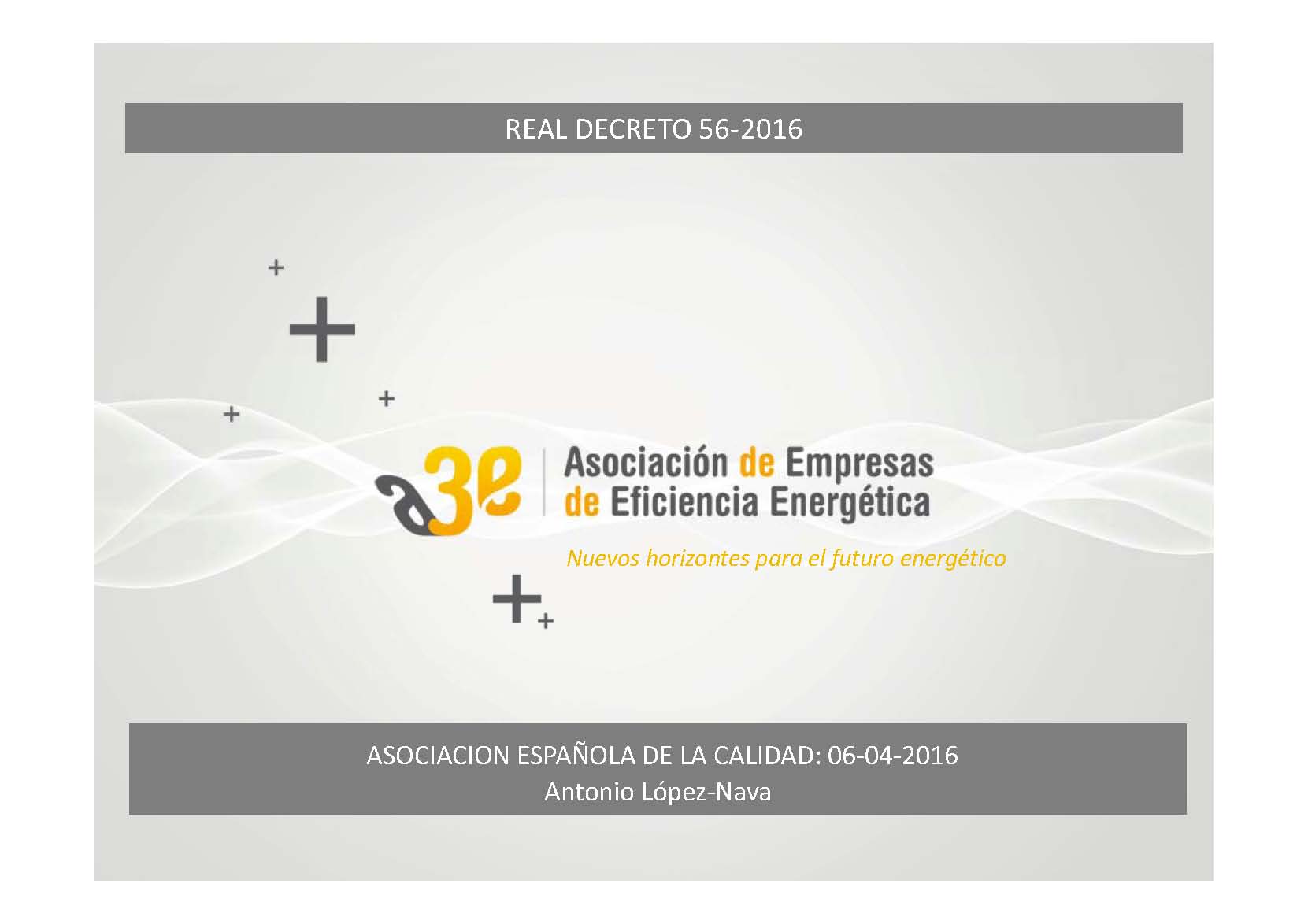 Resumen Análisis comentado del Real Decreto 56/2016