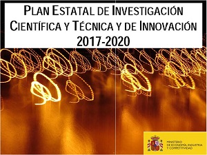 Plan Estatal de Investigación Científica y Técnica de Innovación 2017 - 2020